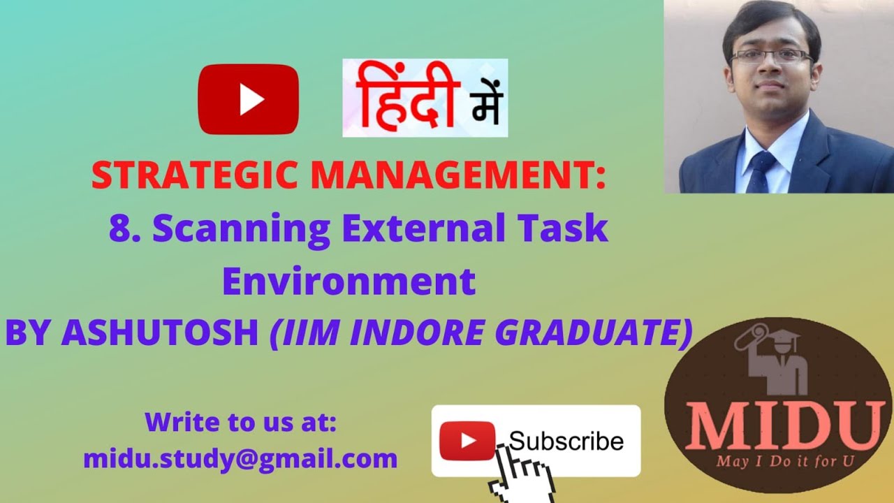 STRATEGIC MANAGEMENT - 8. Scanning External Task Environment (Hindi)