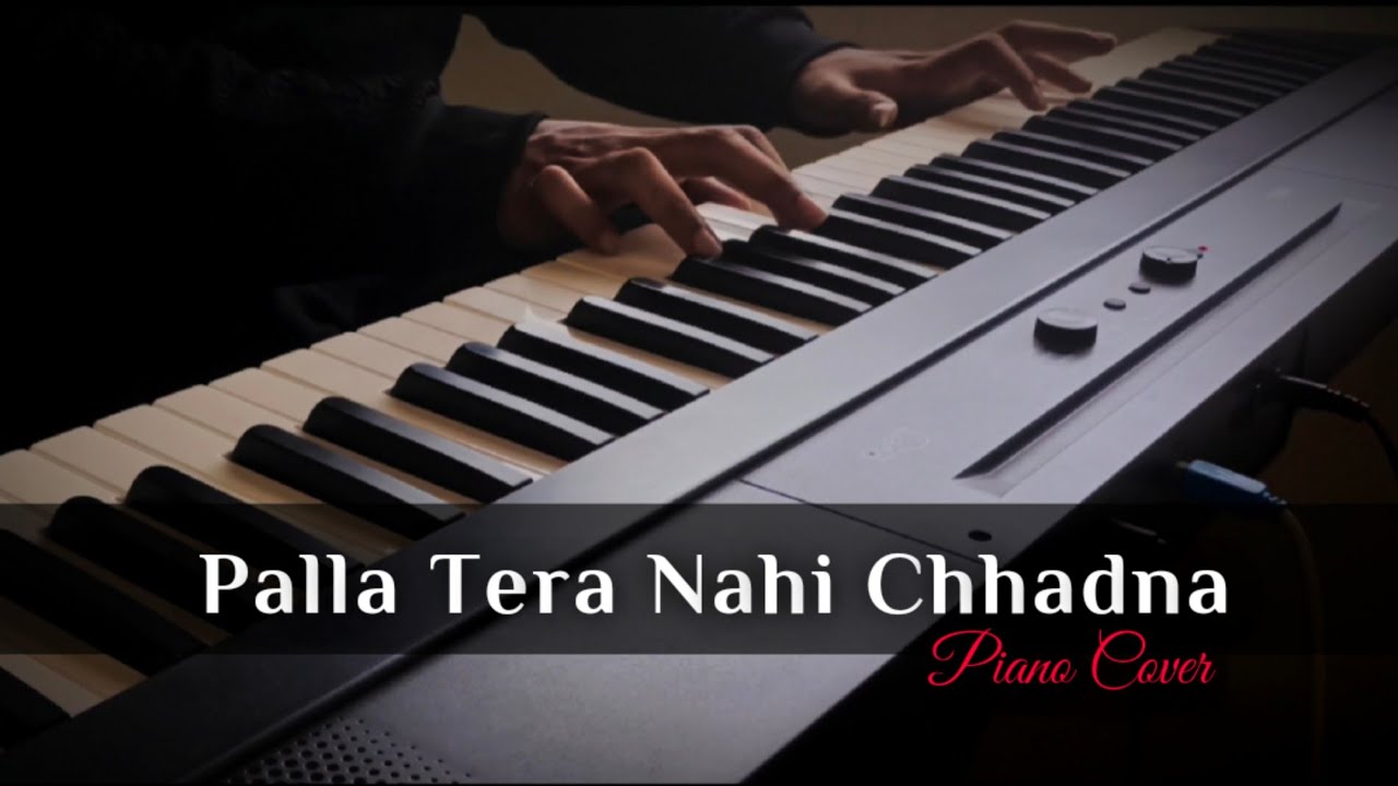 Main Palla Tera Nahi Chhadna | Piano Cover |Biblical Tunes