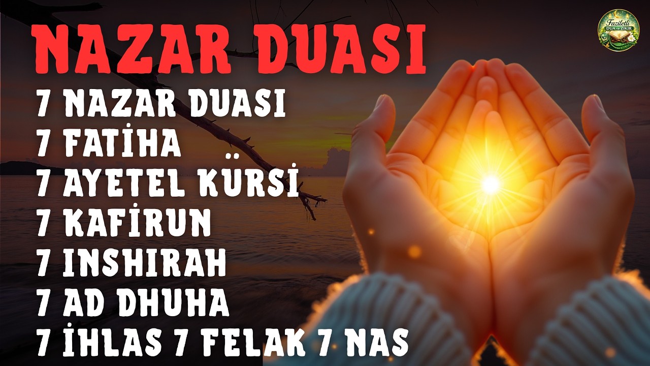 7 Fatiha 7 Ayetel Kürsi 7 Kafirun 7 İhlas 7 Felak 7 Nas Kur'an-ı Kerim Rukye | NAZAR DUASI