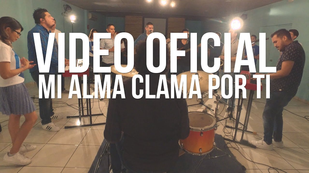 Mi alma clama por ti - Somos Fe Esperanza y Amor