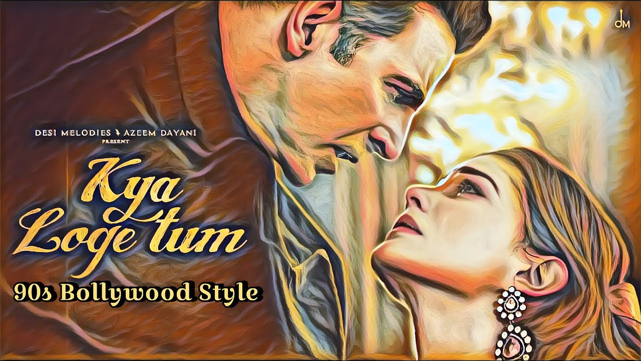 Kya Loge Tum : (90s New Version) | 90s Hindi Bollywood Style | New Bollywood Song Today Release 