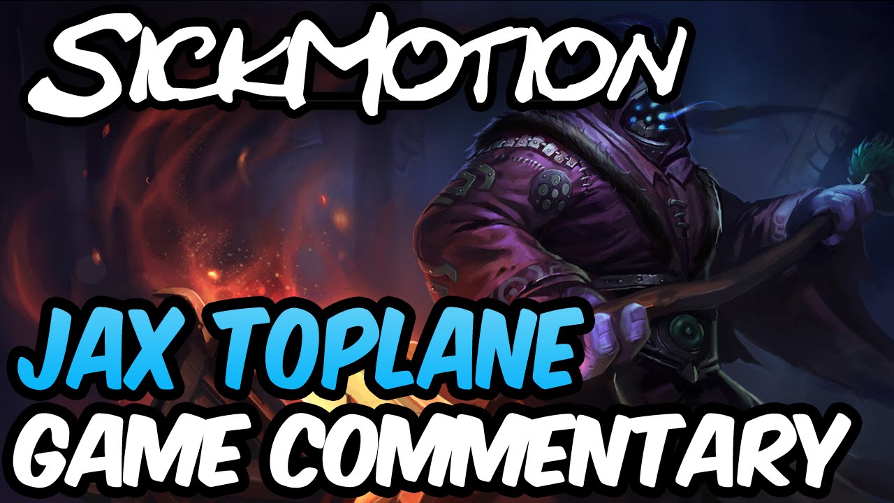 SickMotion - Jax Full Game Commentary [D1][S4]