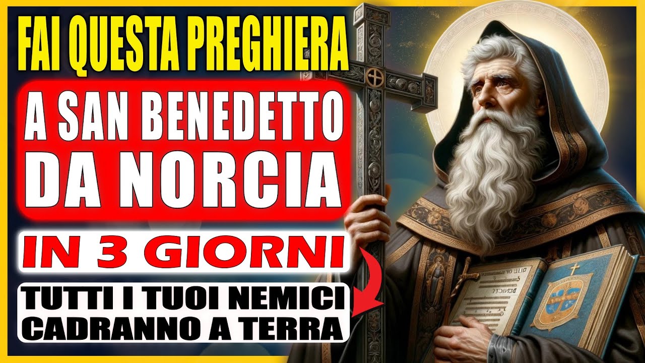 🙏 Tutto tornerà ai tuoi NEMICI con questa Preghiera a San Benedetto ✝️