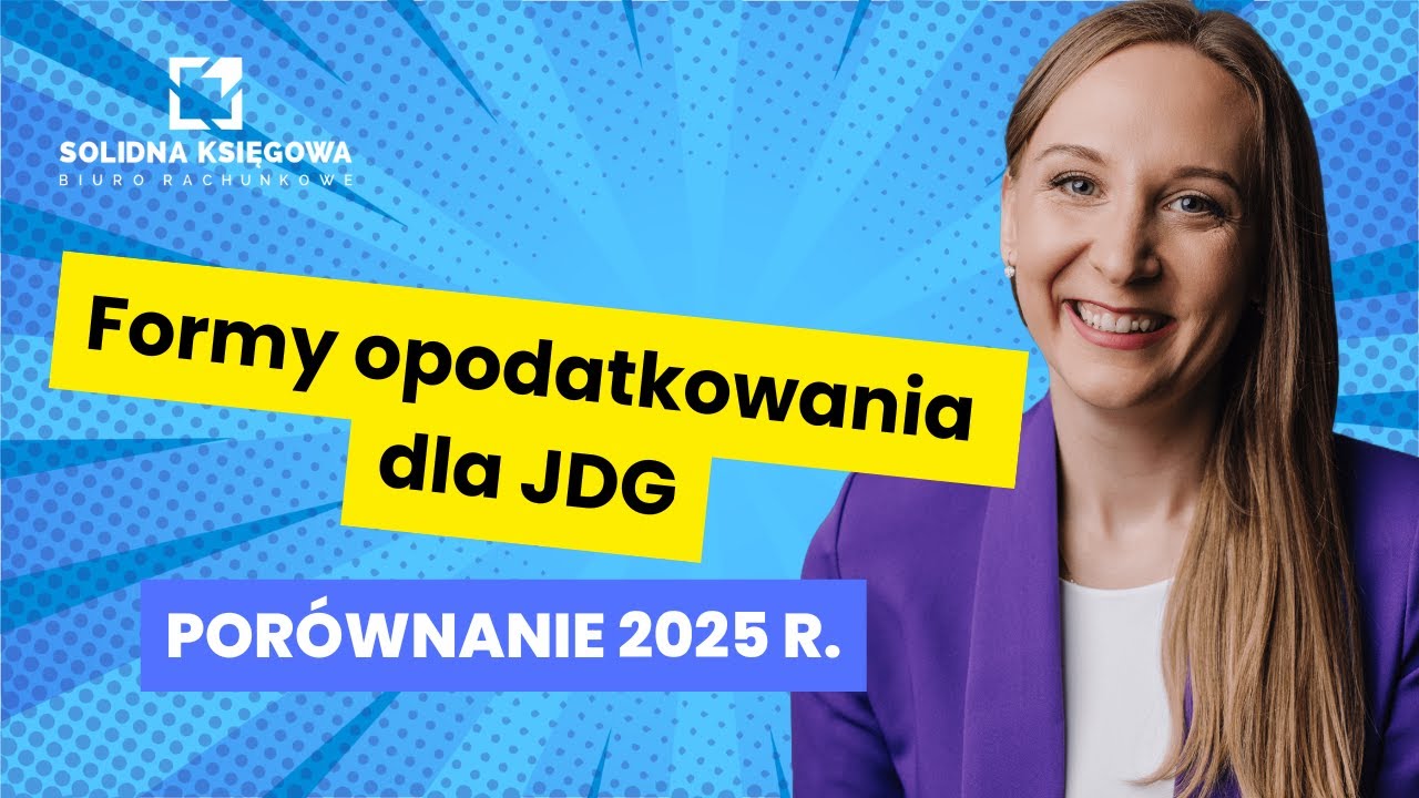 Formy opodatkowania działalności gospodarczej - porównanie 2025 r.