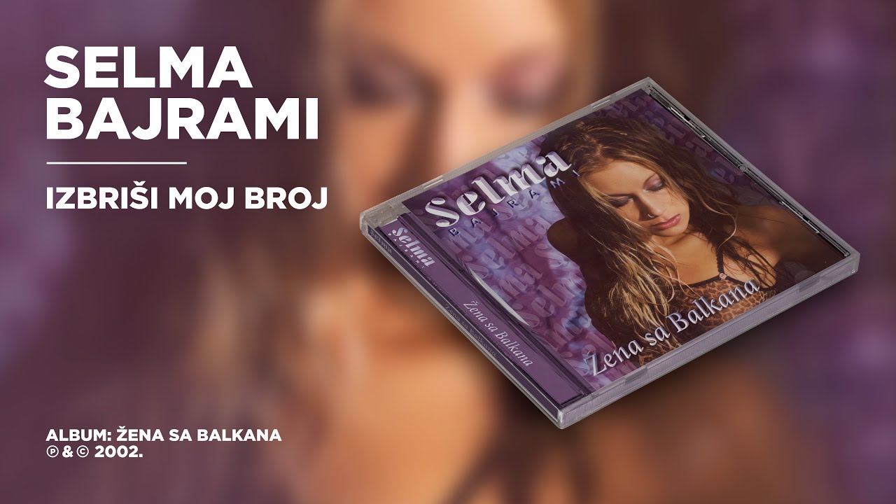Selma Bajrami - Izbri&scaron;i moj broj (Official Audio)