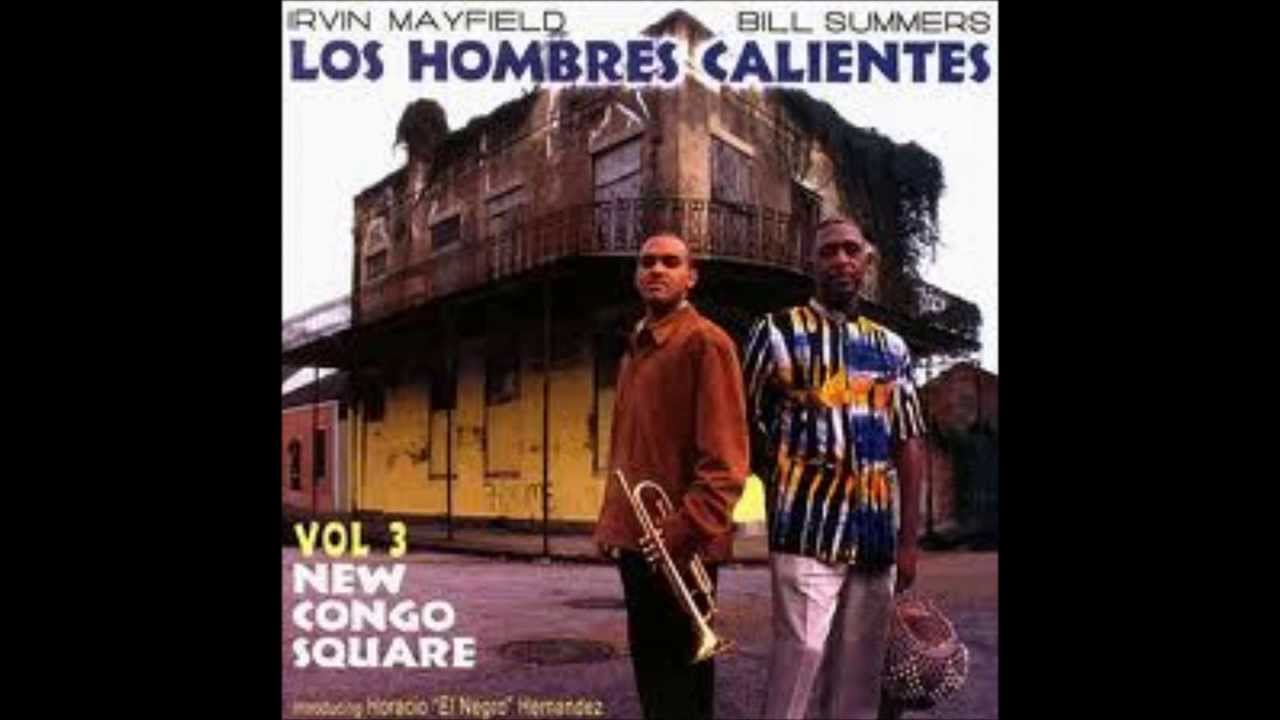 Los Hombres Caliente - Creole Grove