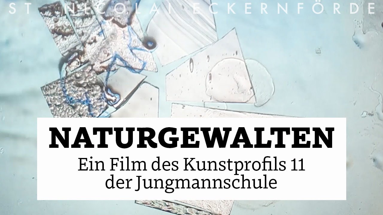 Naturgewalten | Film des Kunstprofils 11 der Jungmannschule | St. Nicolai Eckernförde