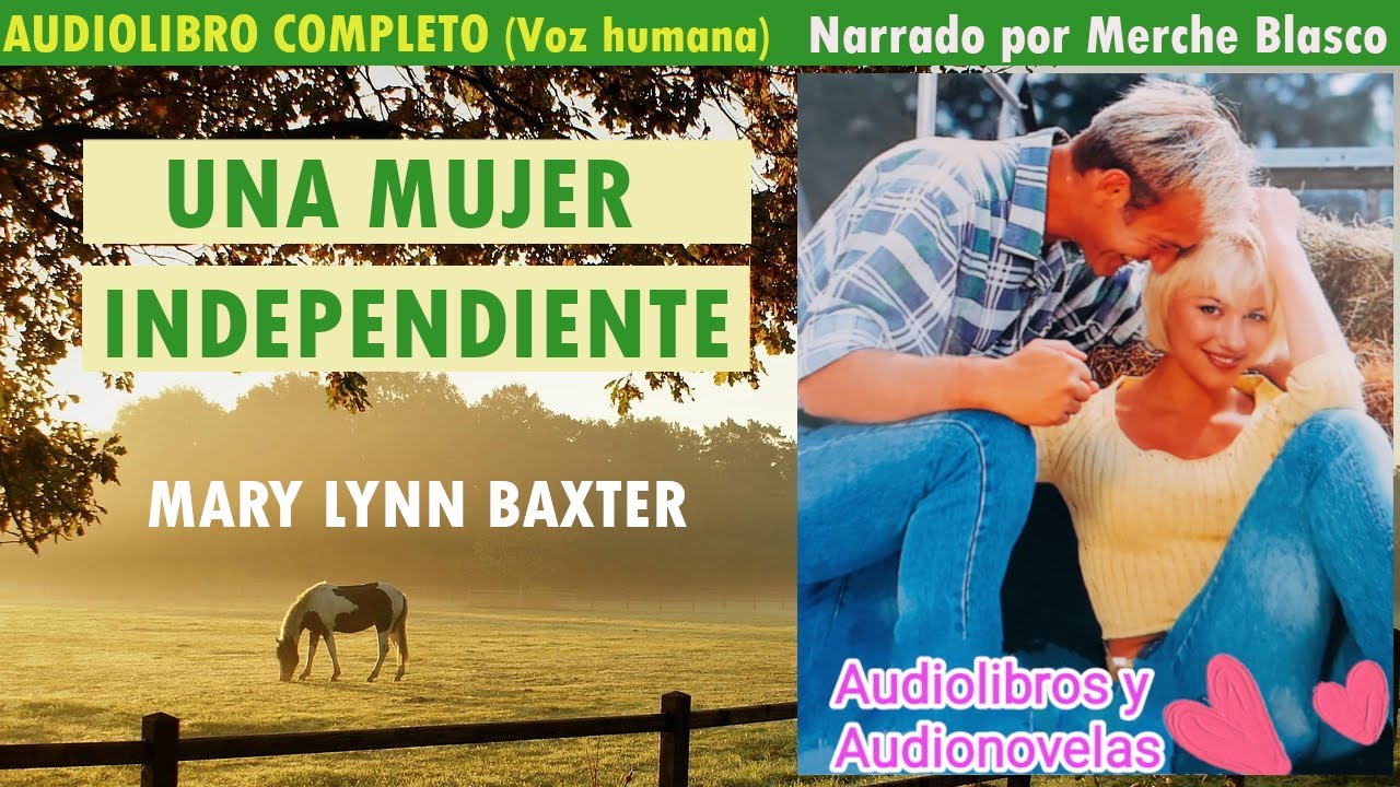 Audiolibro UNA MUJER INDEPENDIENTE- Audiolibro romántico en español- Novela romántica con voz humana