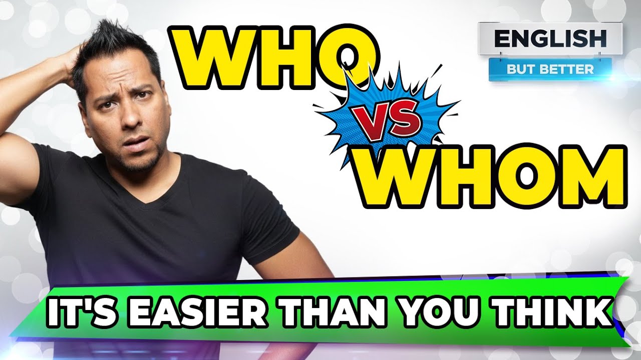 Who vs Whom Explained: The EASY Trick You'll Never Forget!