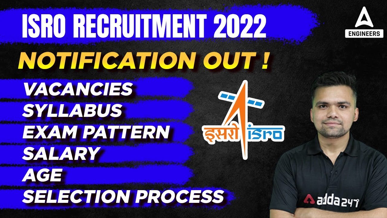 ISRO Recruitment 2022 | Vacancy, Syllabus, Exam Pattern & Age limit | Complete Information