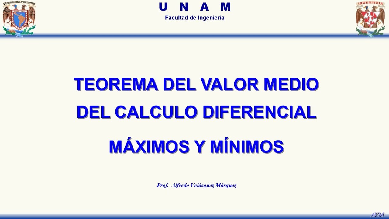 Teorema del Valor Medio del Cálculo Diferencial. Máximos y Mínimos