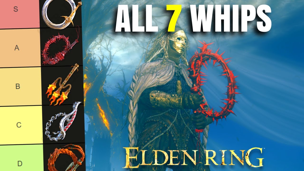 Best Elden Ring Whip? All 7 Whips Ranked! Weapon Tier List Patch 1.16