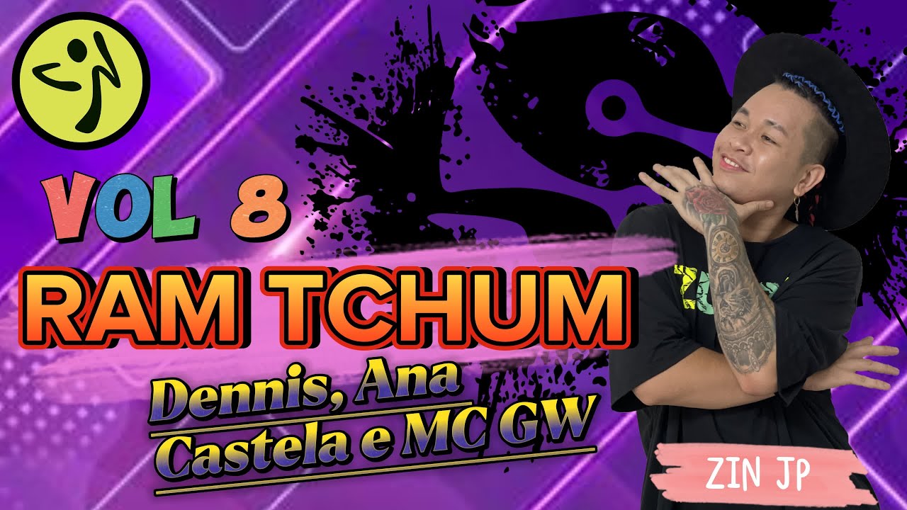 RAM TCHUM | Dennis, Ana Castela e MC GW | Baile Funk | Zumba Fitness | Volume 8