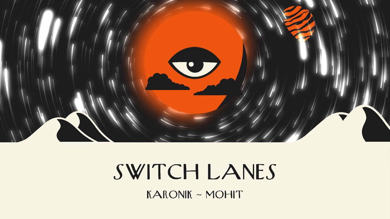 Karonik - Switch Lanes feat. mohit [Official Audio]