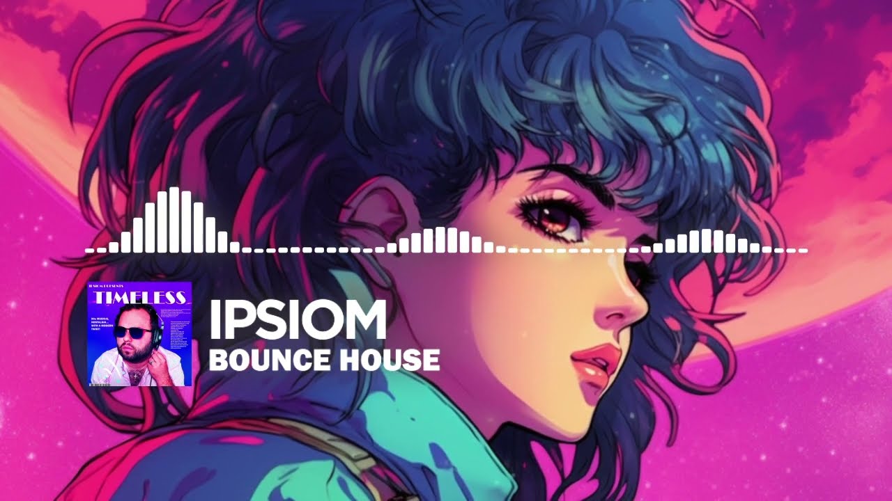 Ipsiom - Bounce House [Jersey Club]