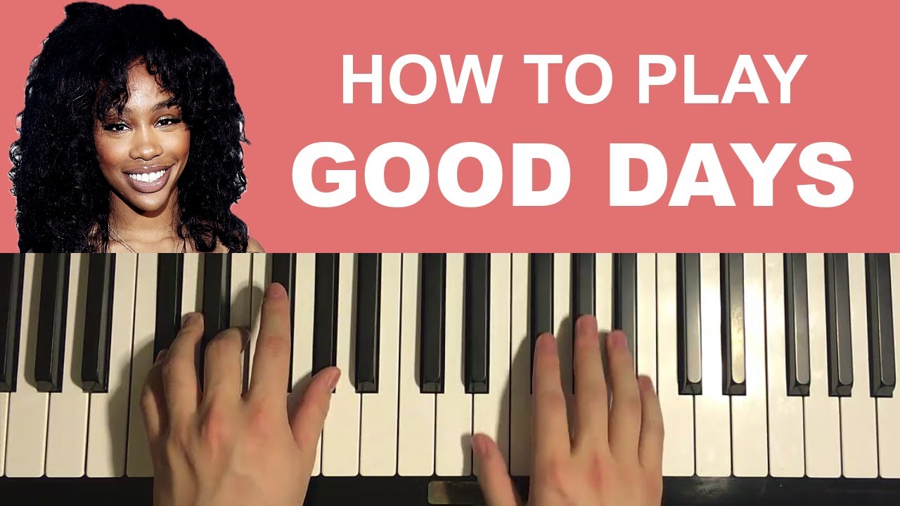 How To Play - SZA - Good Days (Piano Tutorial Lesson)