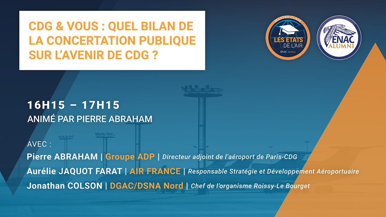 ÉTATS DE L'AIR - Atelier 4 - CDG&Vous : Quel bilan de la concertation publique sur l’avenir de CDG ?
