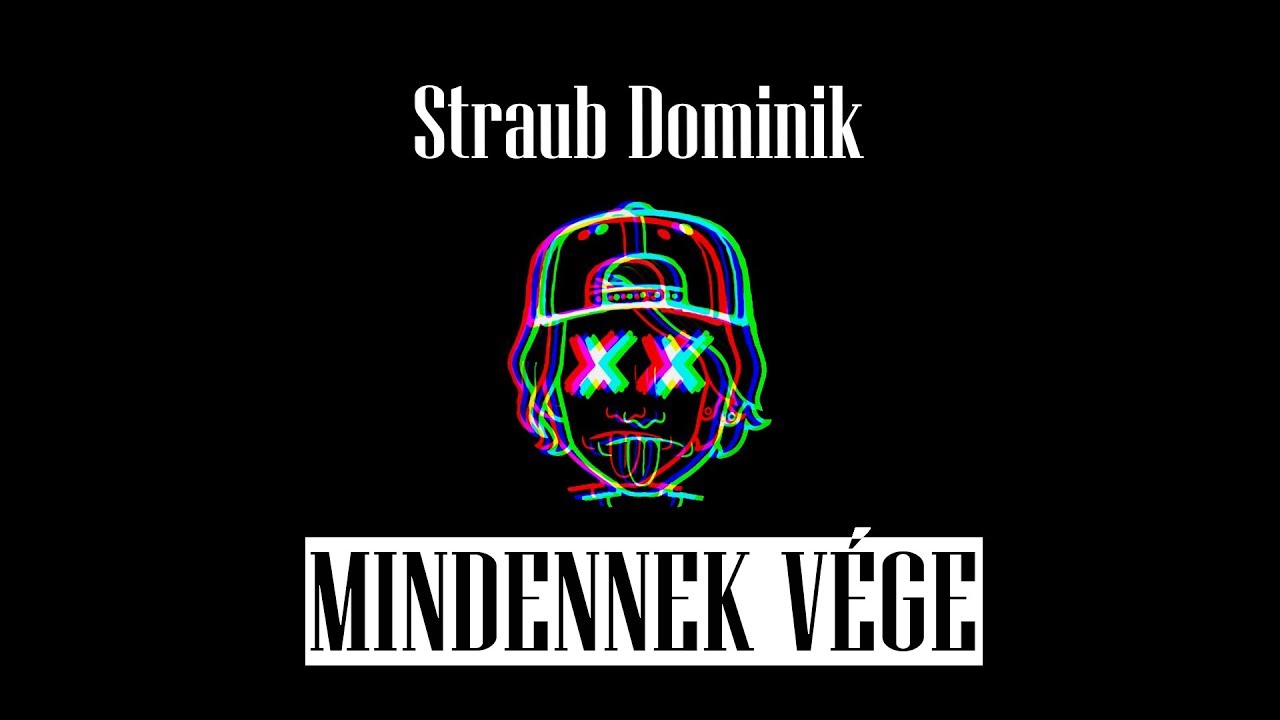 Straub Dominik - MINDENNEK V&Eacute;GE - [ Official Audio ]