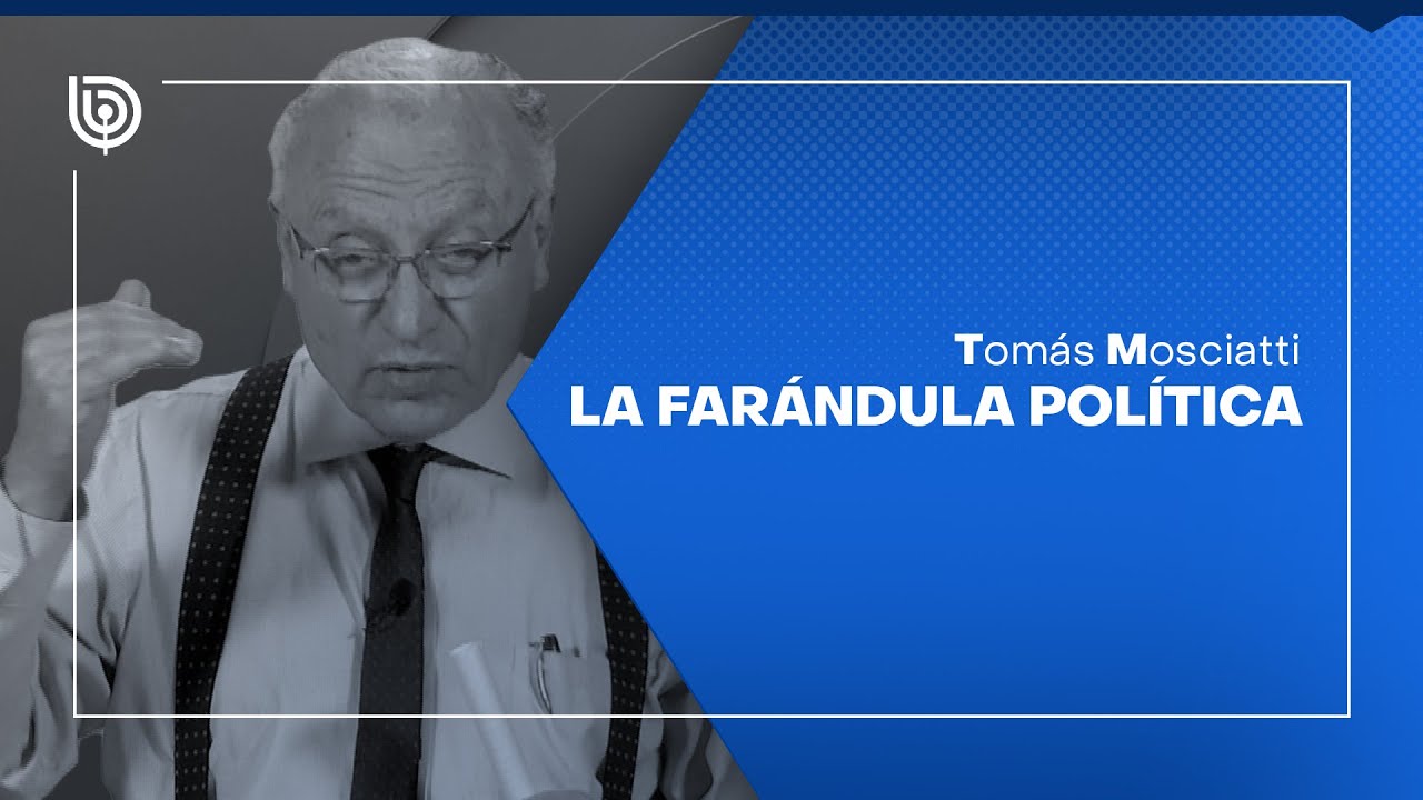 Comentario de Tomás Mosciatti: La farándula política
