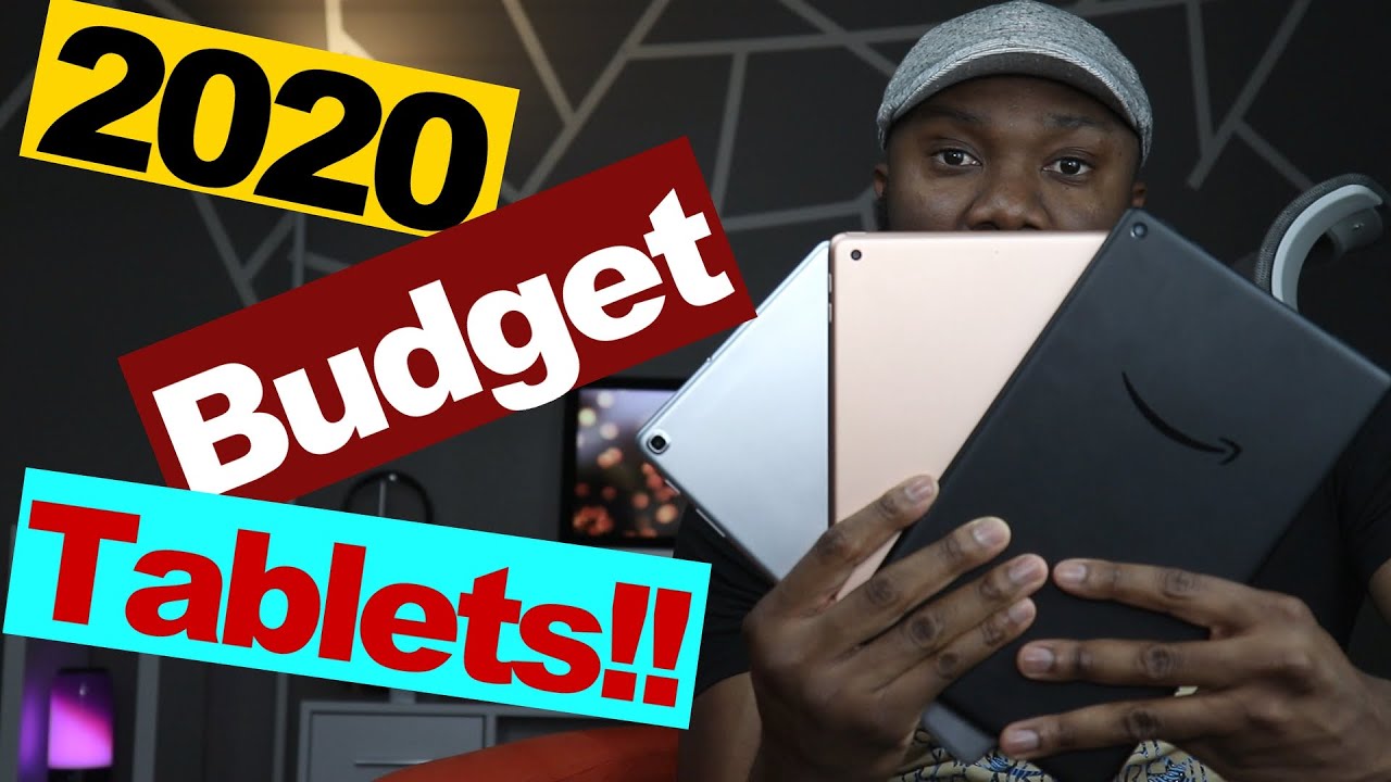 2020 best budget tablet?