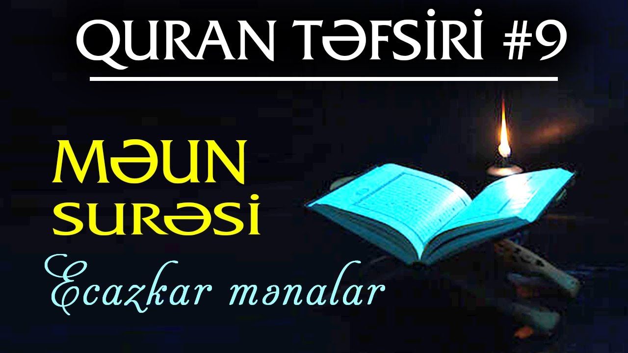 Məun surəsinin asan təfsiri. Quranın ecazkar mənaları #9 | tövbəzamanı