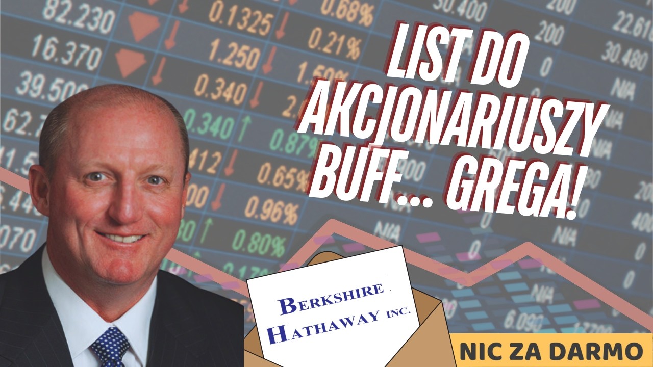 Greg Abel i pierwszy list do akcjonariuszy Berkshire Hathaway / Nic za darmo #278