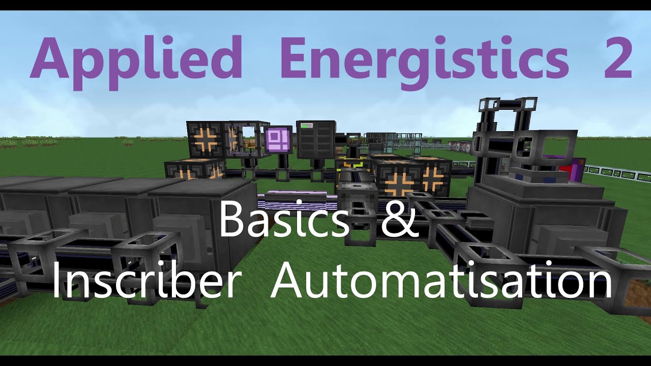 Applied Energistics 2 Tutorial: Basics & Inscriber automatisieren [Deutsch]