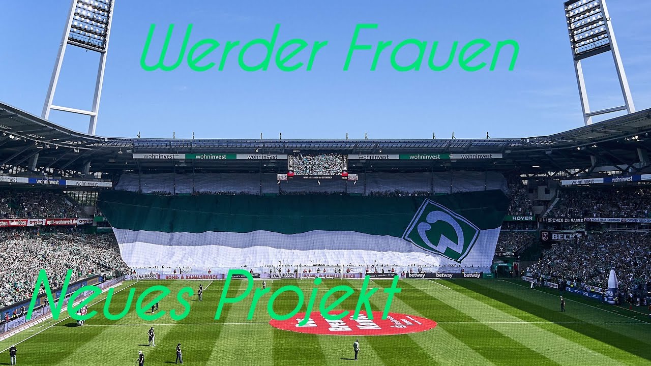 Michel ich übernehme Frauen von Werder Bremen.