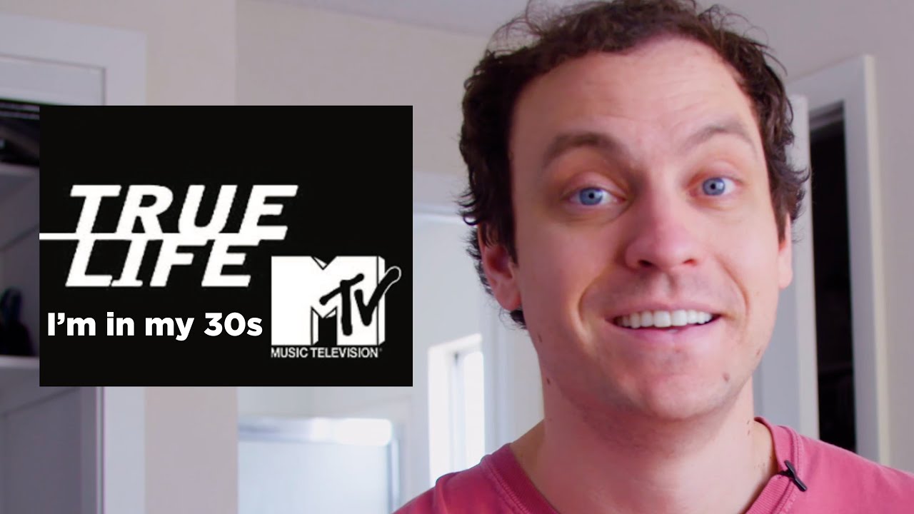 True Life: I'm in my 30s (MTV True Life parody)