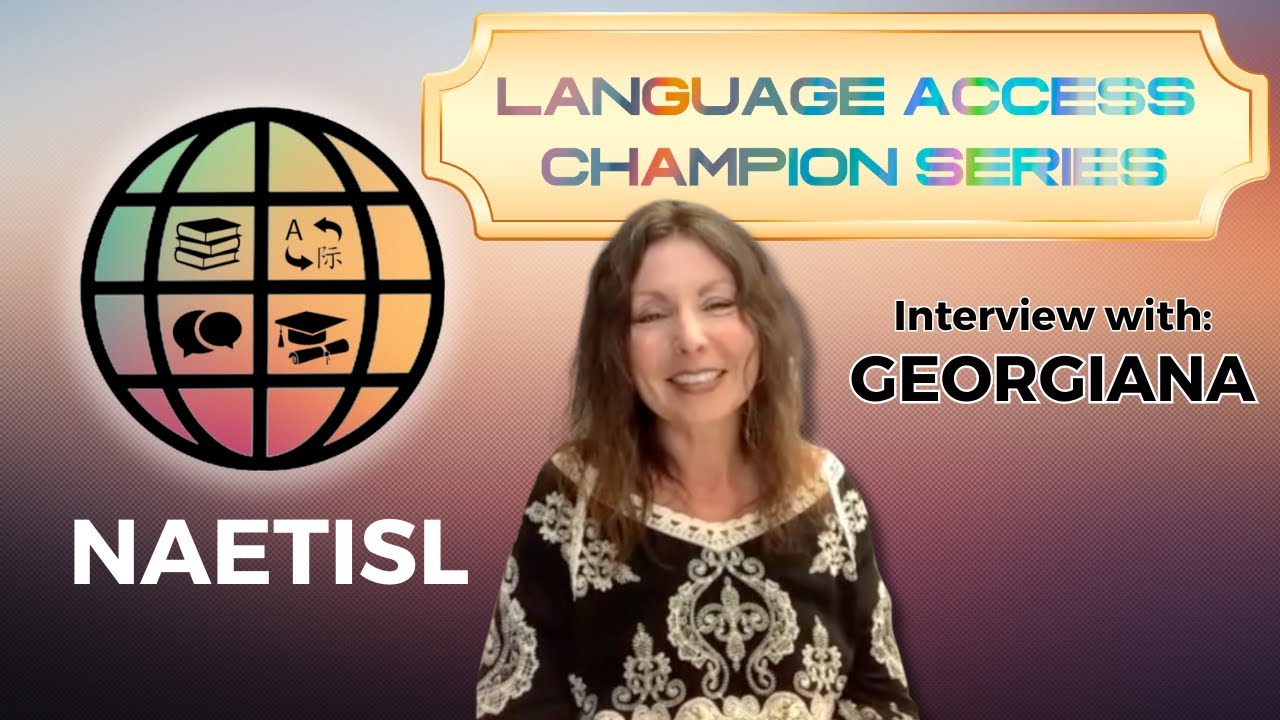 Language Access Champion Series | Georgiana Interview