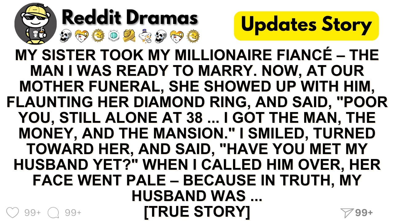 My Sister Took My Millionaire Fiancé – The Man I Was Ready To Marry. Now, At Our Mother Funeral,...