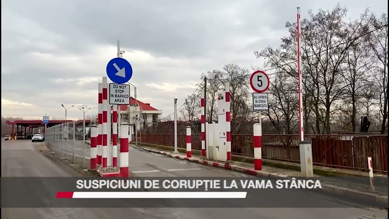 Suspiciuni de corupție la Vama Stânca