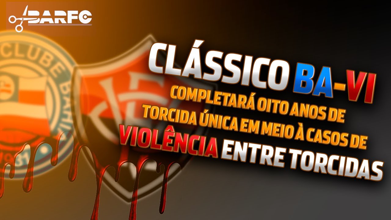 BAVI 8 ANOS DE TORCIDA CAOS E VIOLÊNCIA ENTRE TORCIDAS
