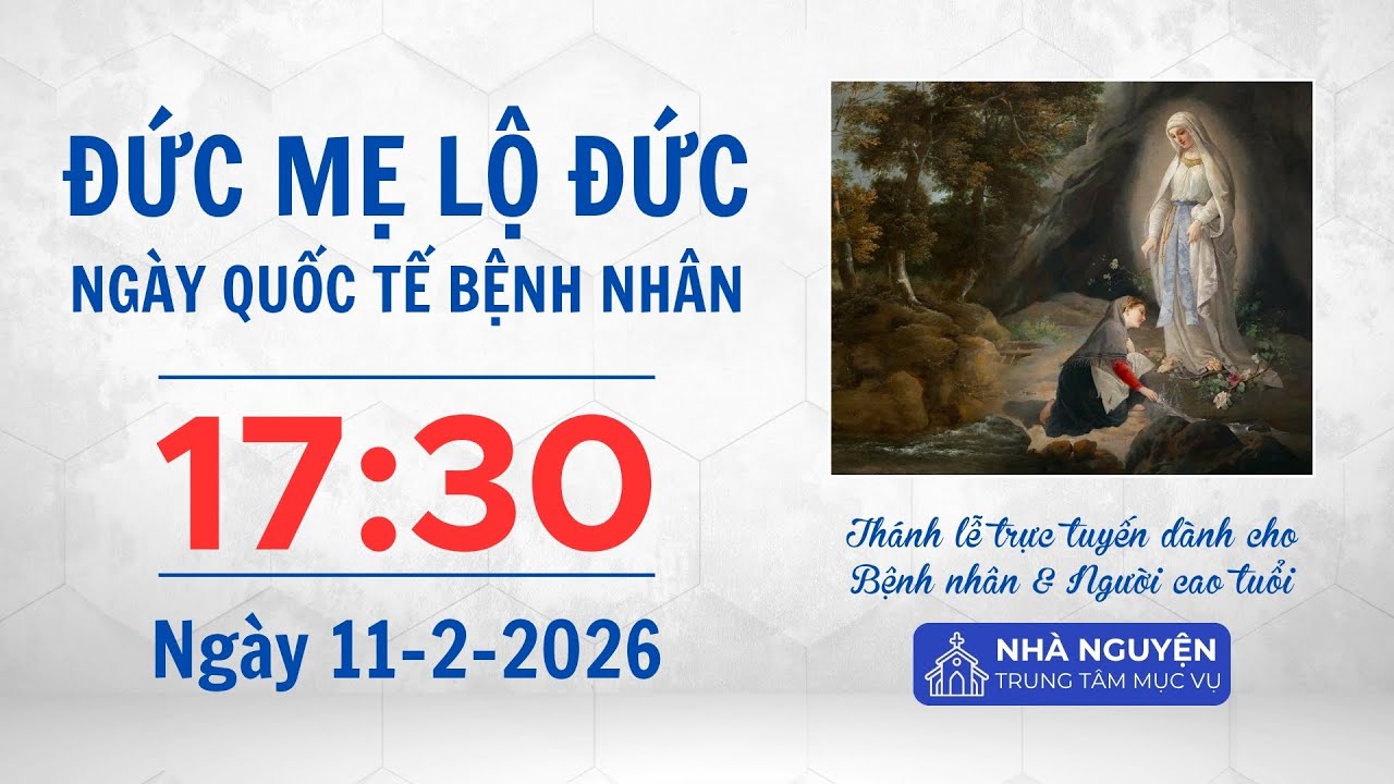 Đức Mẹ Lộ Đức | 17:30 ngày 11-2-2026 | Trung tâm Mục vụ TGP Sài Gòn