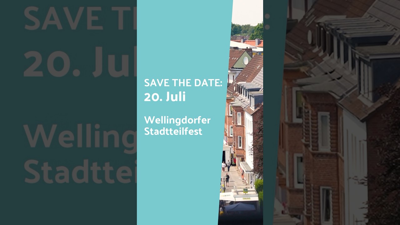📆 SAVE THE DATE: 20. Juli Wellingdorfer Stadtteilfest