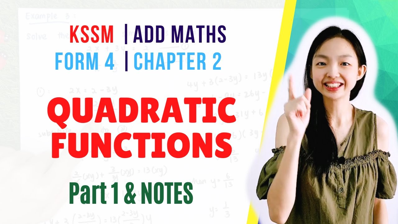 KSSM Form 4 Add Maths【Chapter 2 : Quadratic Functions】Part 1 : Quadratic Equations & KBAT