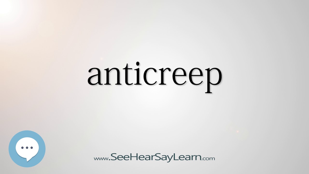 anticreep (Every English Word Pronounced) 📕🔊🗣️😎✅