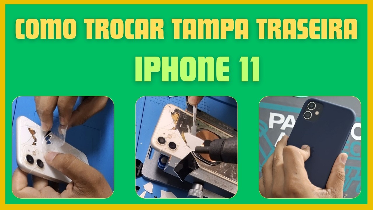 ✅COMO TROCAR TAMPA TRASEIRA DO IPHONE 11