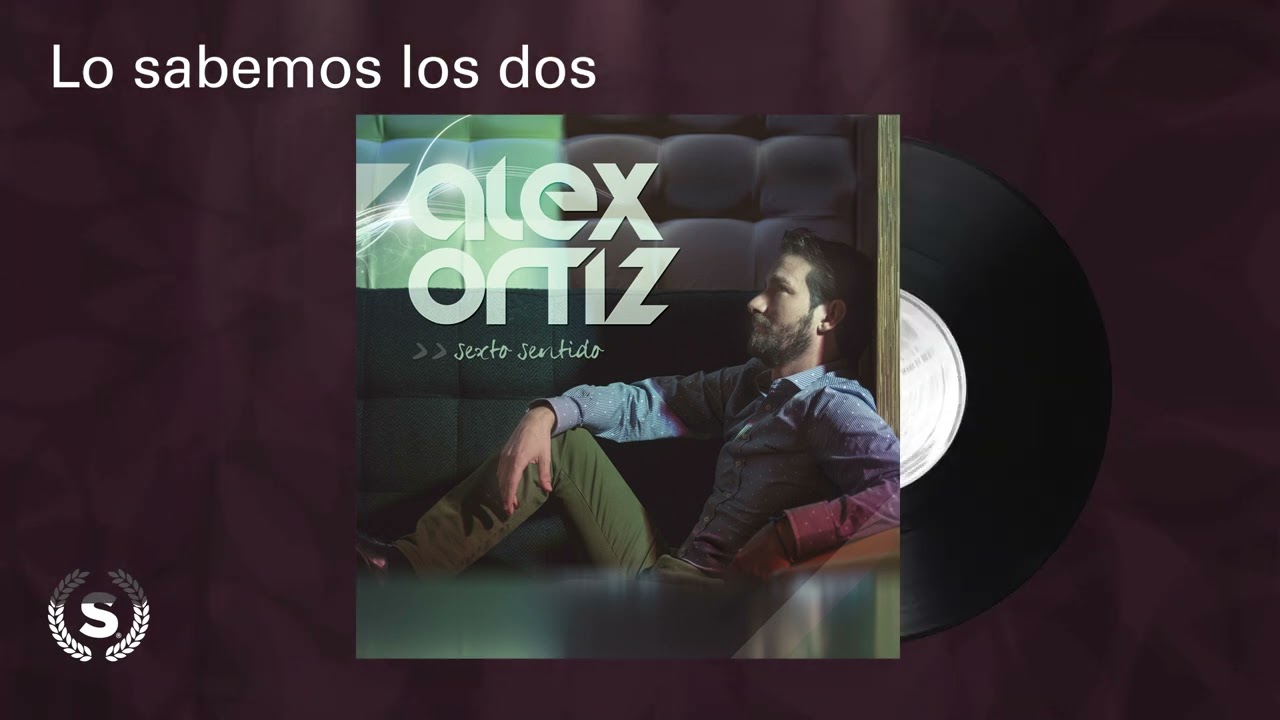 Alex Ortiz - Lo sabemos los dos (Audio Oficial)
