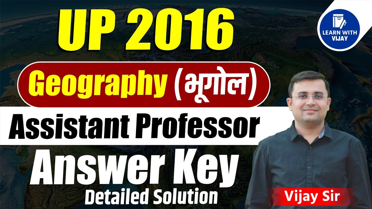 UP Assistant Professor 2016 Geography Answer Key with Explanation