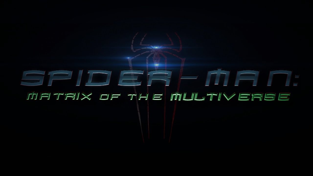Sam Raimi's Spider-Man: Matrix Of The Multiverse Trailer (FAN MADE)