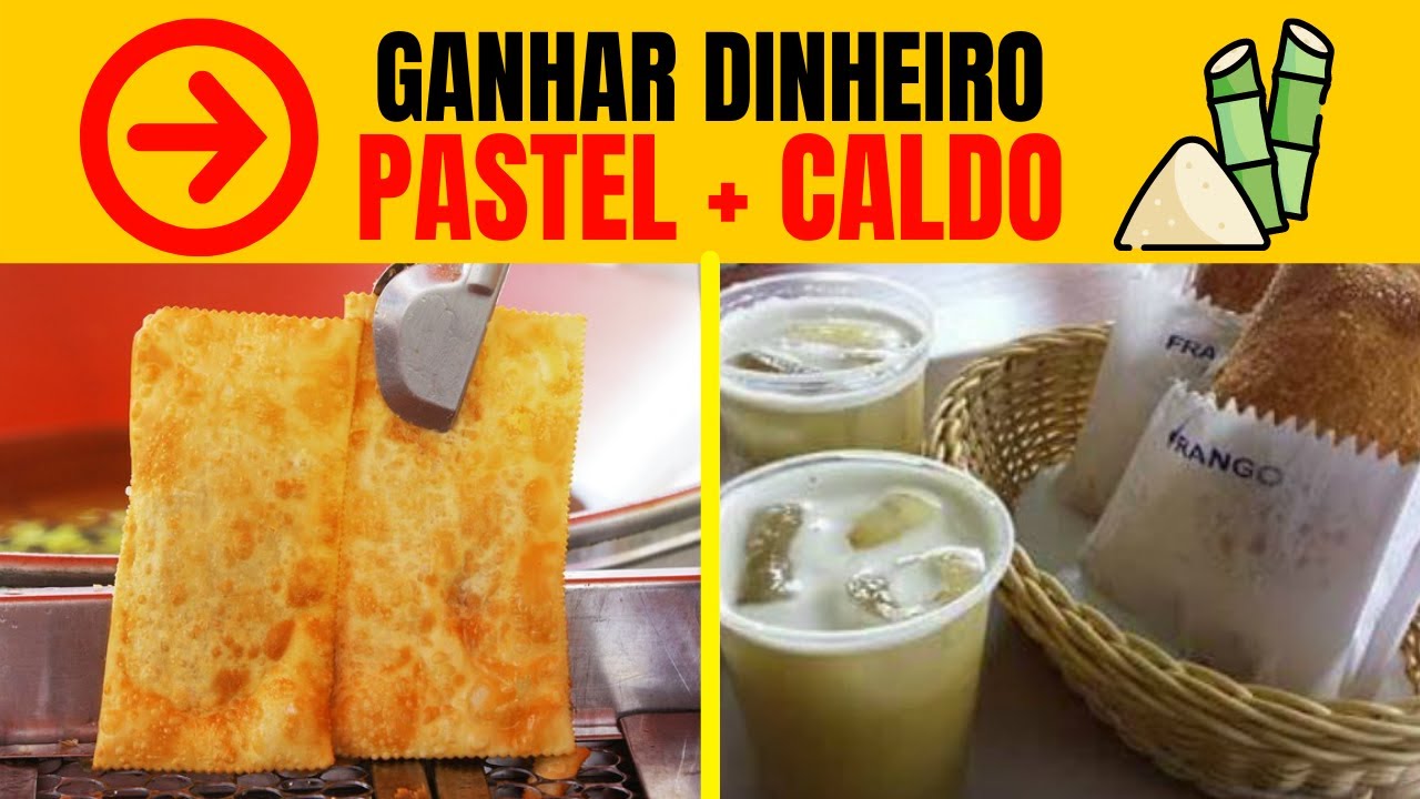 Como Ganhar Dinheiro Com a Venda de Pastel e Caldo de Cana