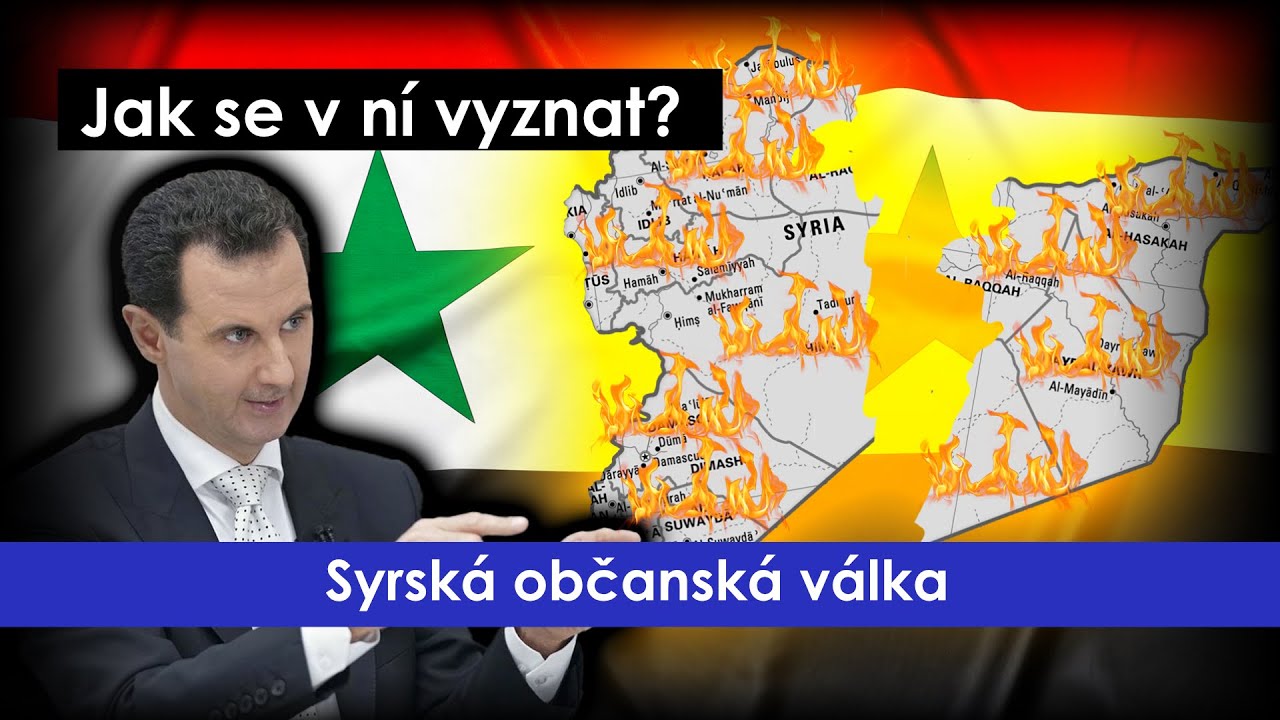 SYRSKÁ OBČANSKÁ VÁLKA - největší chaos 21. století