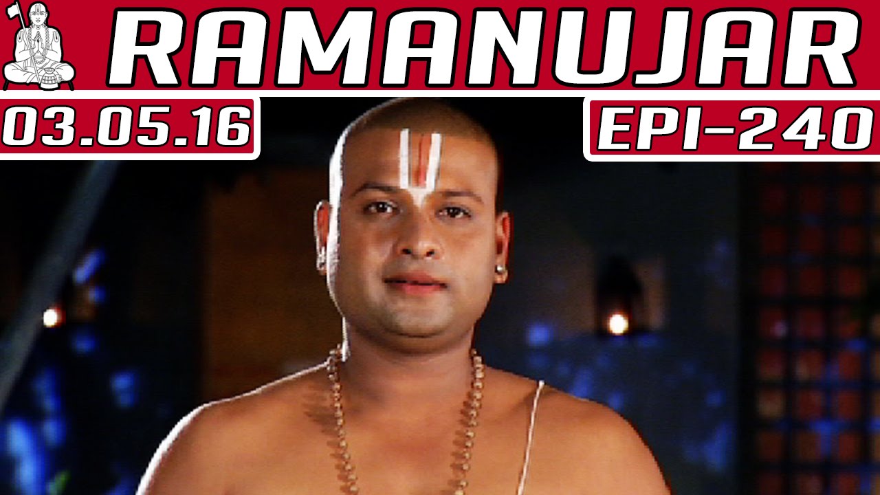 Ramanujar | Epi 240 | Tamil TV Serial | 03/05/2016 | Kalaignar TV