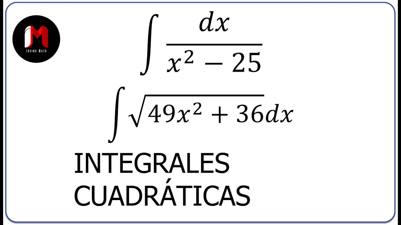 Integrales de Expresiones Cuadráticas - Ejercicios 1-10
