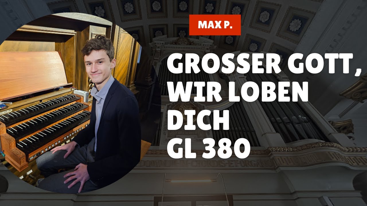 Großer Gott, wir loben dich GL 380 | Max P.