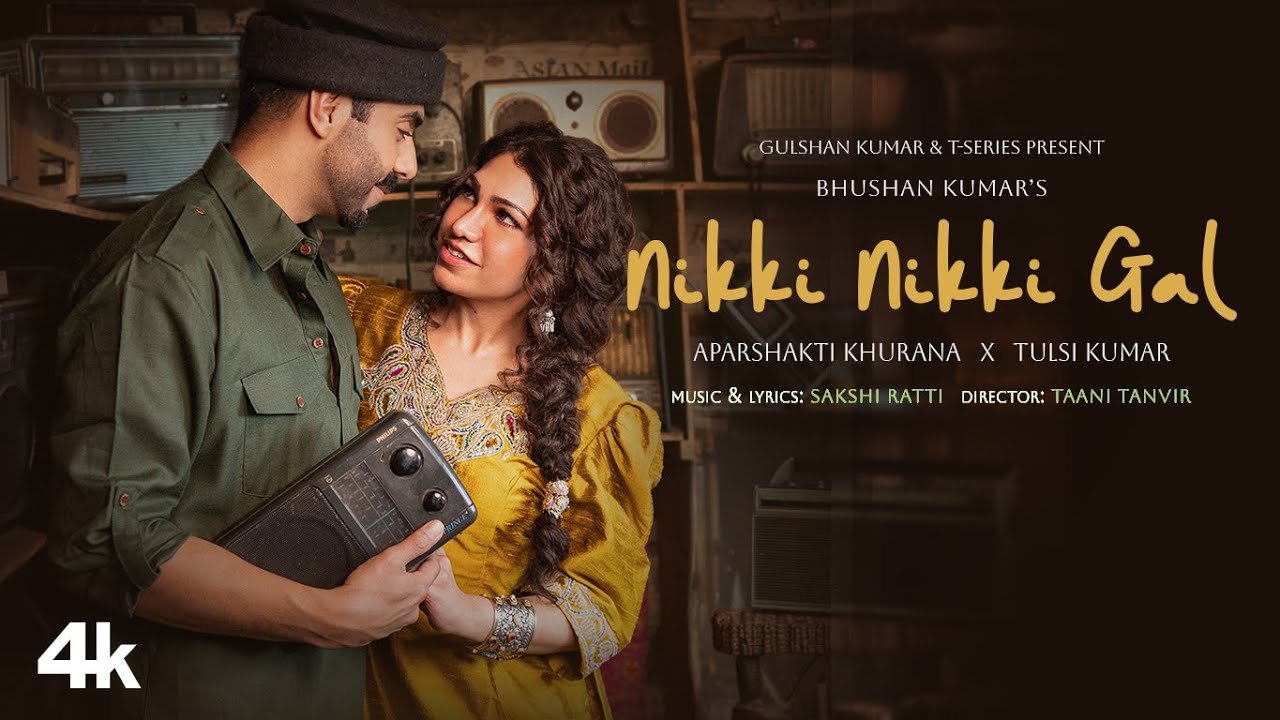 Nikki Nikki Gal (Music Video) - Aparshakti Khurana | Tulsi Kumar | Sakshi Ratti | Bhushan Kumar