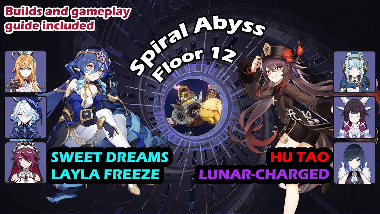 (6.3) Sweet Dreams Layla Freeze, Hu Tao Lunar-Charged - Genshin Impact Spiral Abyss Floor 12