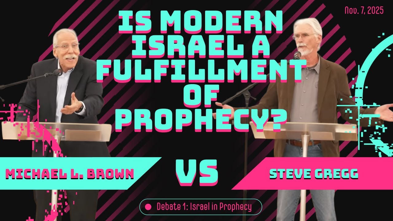 Is Modern Israel a Fulfillment of Prophecy? Dr. Michael L.  Brown vs Steve Gregg DEBATE Session 1