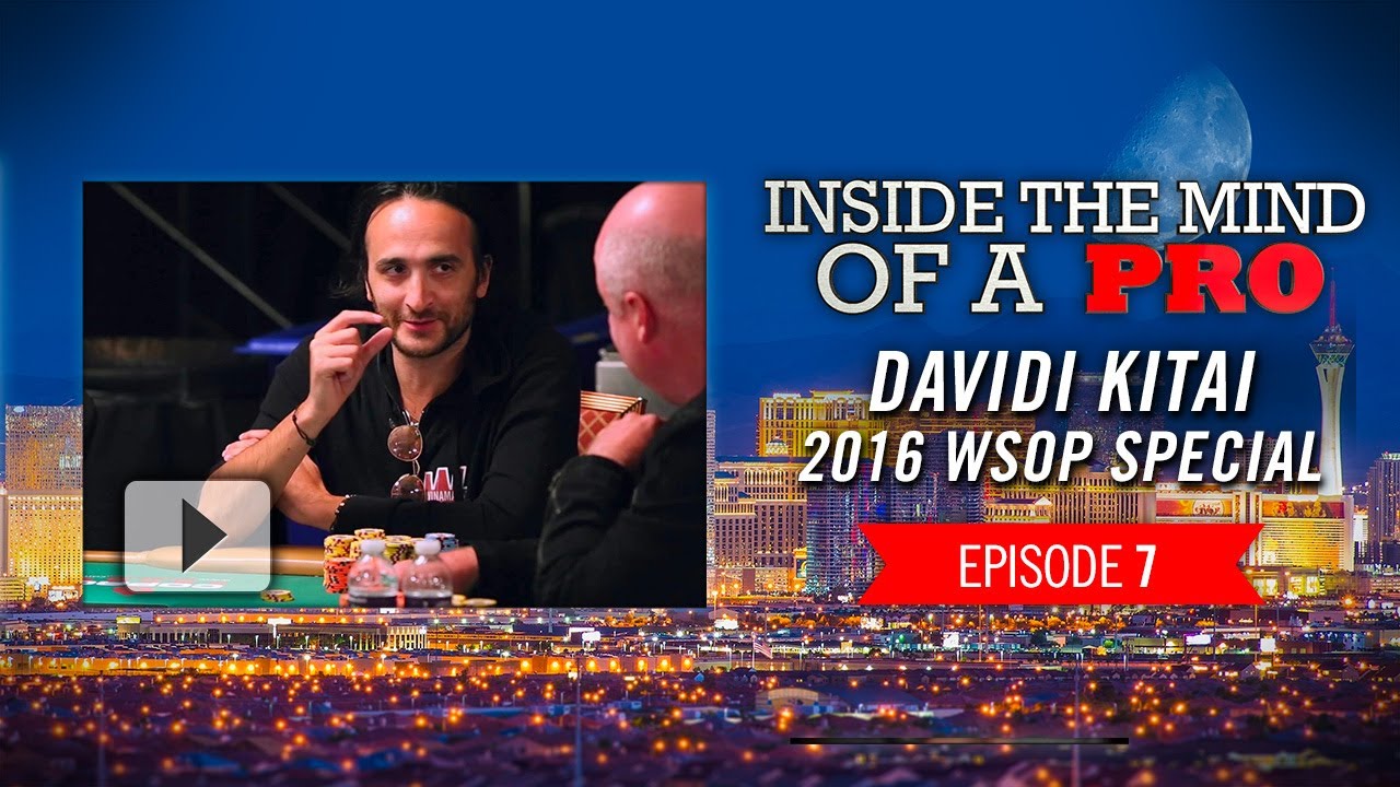 Inside the Mind of a Pro: Davidi Kitai @ 2016 WSOP (7)